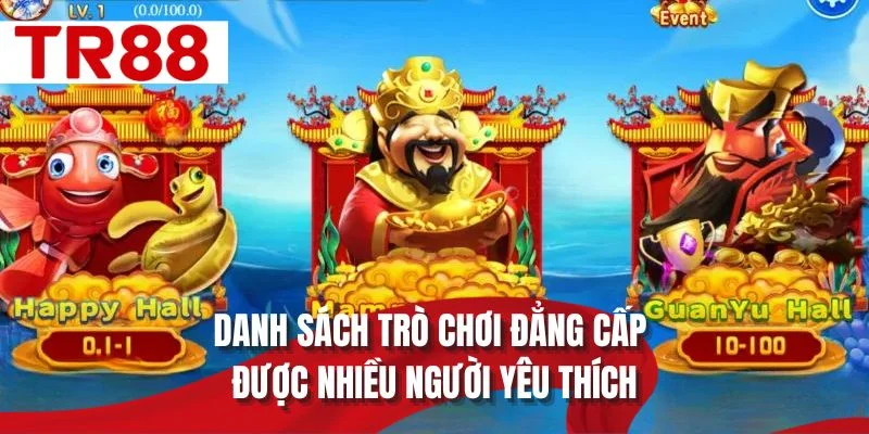 Danh sách trò chơi đẳng cấp được nhiều người yêu thích