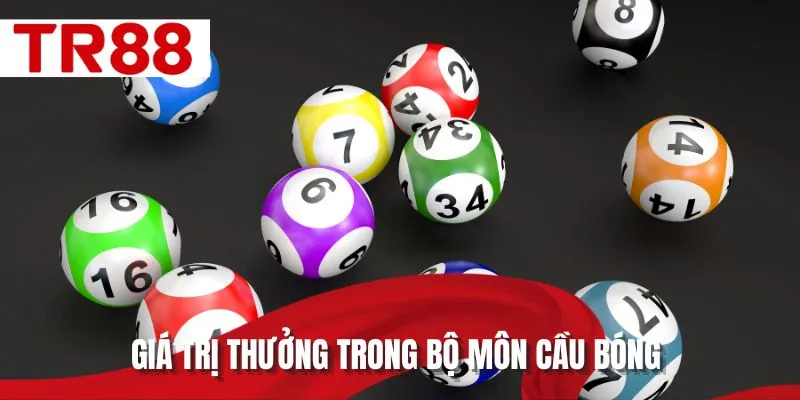 Giá trị thưởng trong bộ môn cầu bóng