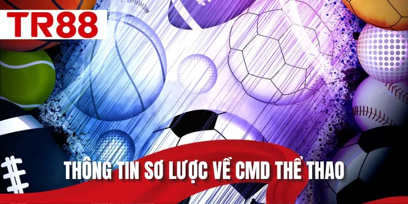 Thông tin sơ lược về CMD thể thao